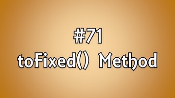 #71: toFixed() Method