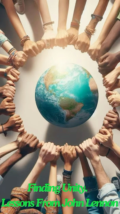 Finding Unity. Lessons From John Lennon