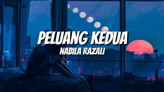 Nabila Razali - Peluang Kedua(Lyrics)