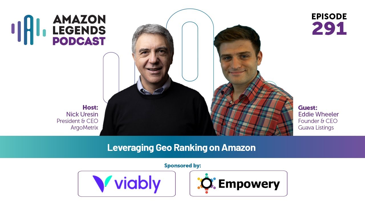 Leveraging Geo Ranking on Amazon - Amazon Legends - Episode 