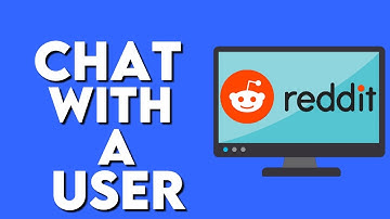 How To Contact And Chat With Someone On Reddit