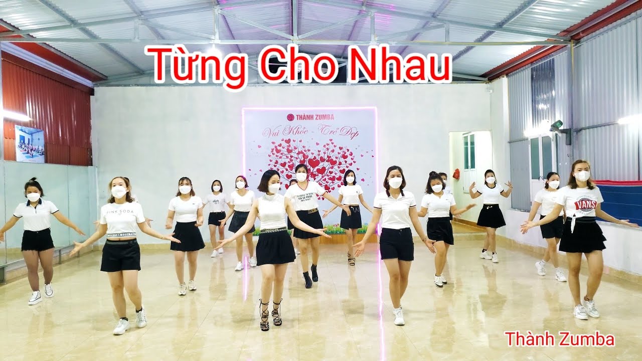 Từng Cho Nhau Remix nhảy chacha, zumba dance, dân vũ khiêu vũ thể thao