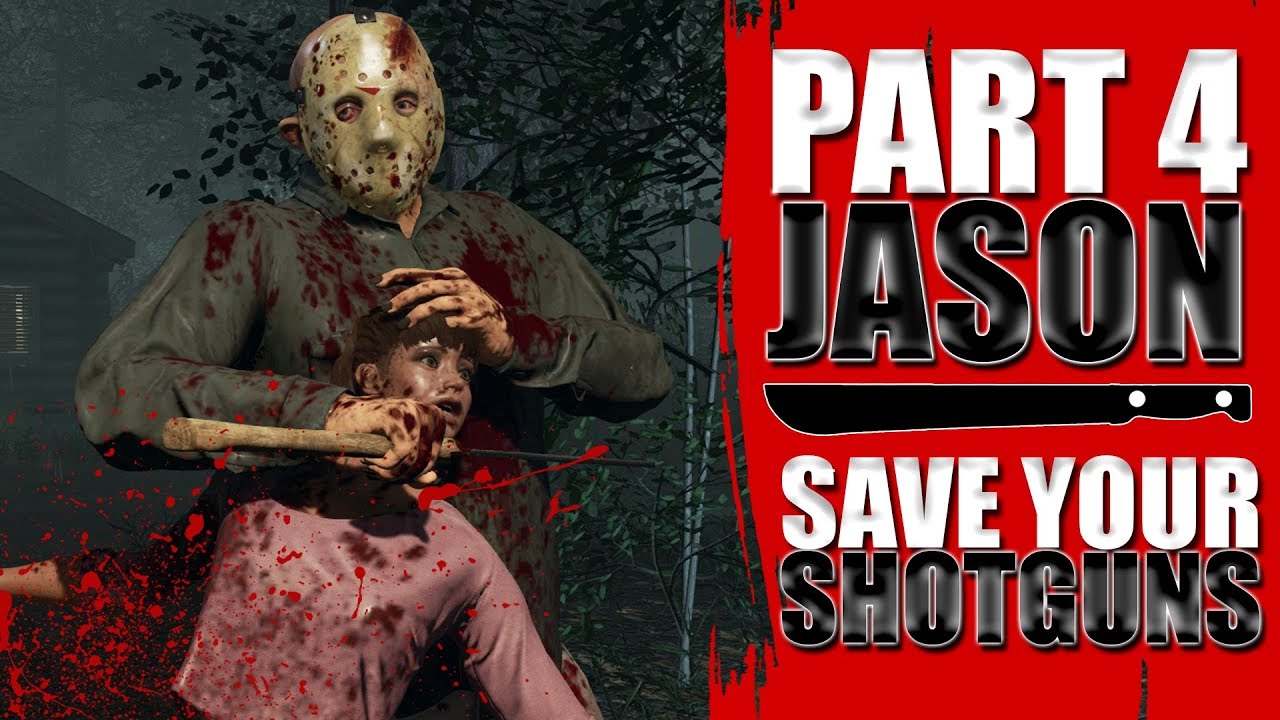 DON'T WASTE THE SHOTGUNS | Part 4 Gameplay | Friday the 13th: The Game
