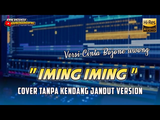 Iming Iming || Tanpa Kendang || Versi Cinta Bojone Uwong Hehe Haha - VIRAL.!! Jandut Glerrr... class=