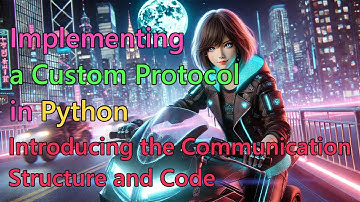 Learn Networking: Create a Custom Protocol with Python