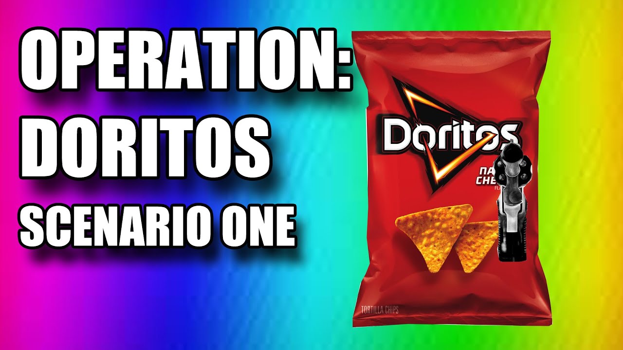 Operation: DORITOS (EP1)