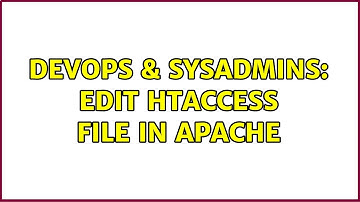 DevOps & SysAdmins: Edit htaccess file in apache