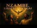 NZAMBE LIBATELI NA NGA Destiny Of Africa ProductionVevo NzambeLibateliNaNga