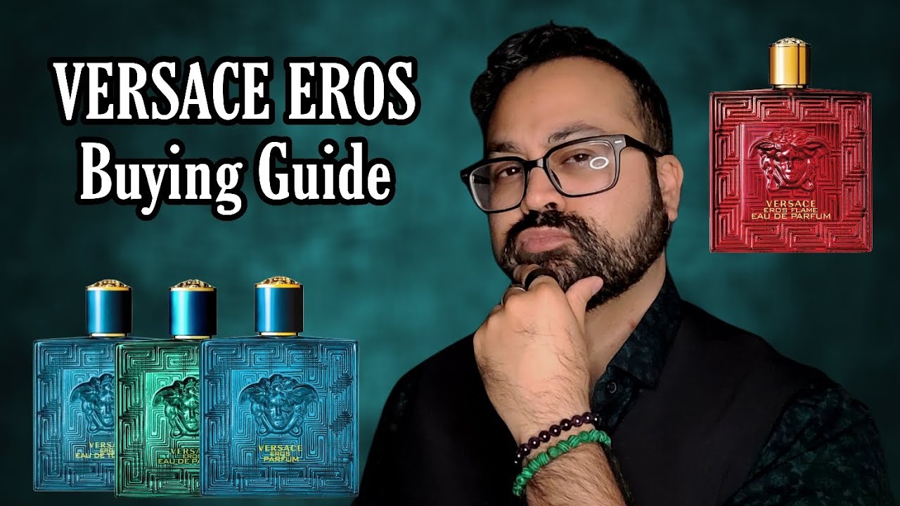 VERSACE EROS Buying Guide Which Ones Are Best To Get! YouTube