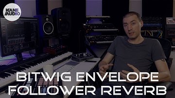 BITWIG ENVELOPE FOLLOWER REVERB | DOM KANE VLOG 019