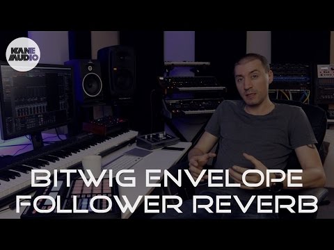 BITWIG ENVELOPE FOLLOWER REVERB | DOM KANE VLOG 019