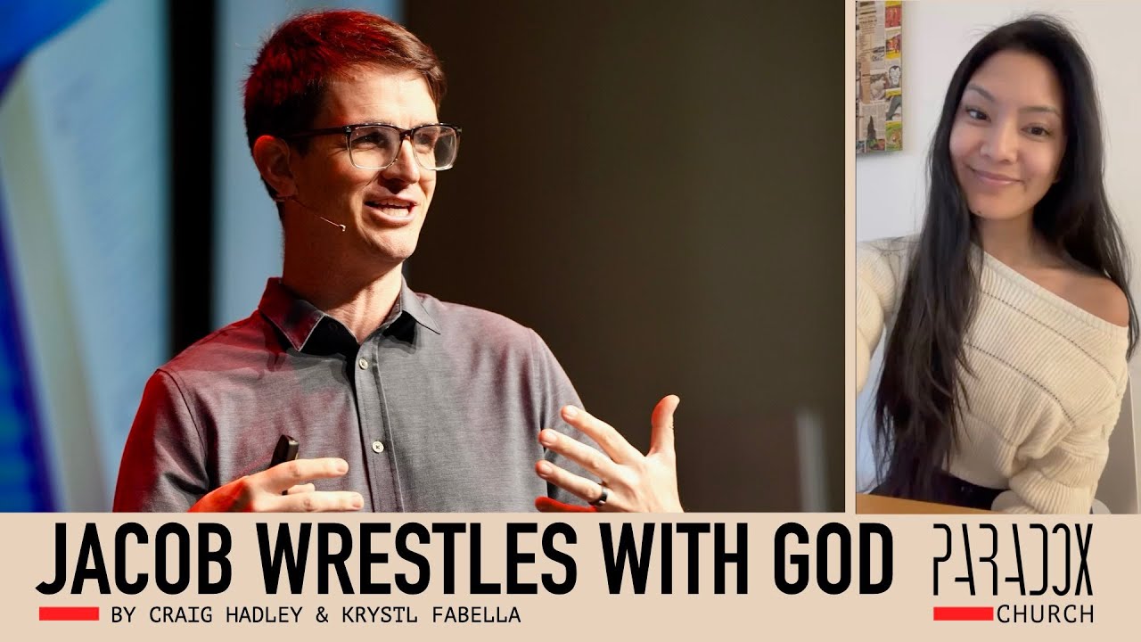Jacob Wrestles with God | Genesis 25-32 | Craig Hadley | Paradox Church