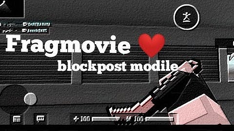 ♥️ fragmovie ♥️ blockpost mobile..