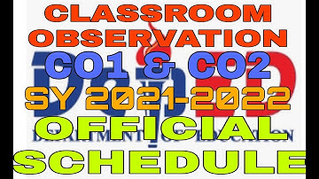 CLASSROOM OBSERVATION (CO1, CO2) OFFICIAL SCHEDULE FOR SY 2021-2022