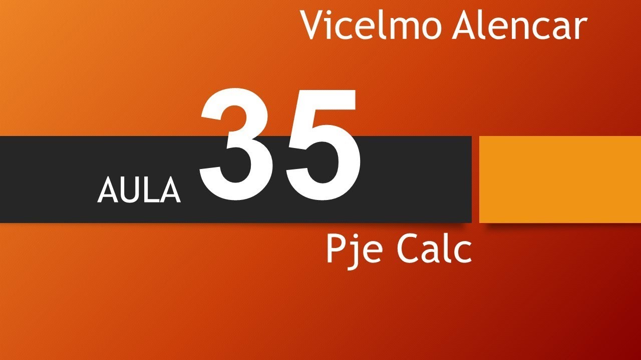 Aula 35 PjeCalc Atualização com dedução de valores