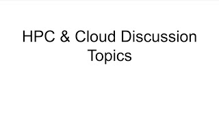 Discussion: HPC and Clouds