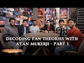 Decoding fan theories with ayan mukerji  part 1  brahmastra part one shiva  in cinemas now