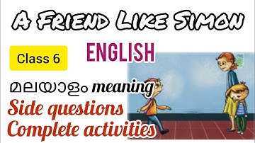  Class 6 English A Friend Like Simon -Meaning - complete questions  and Activities 