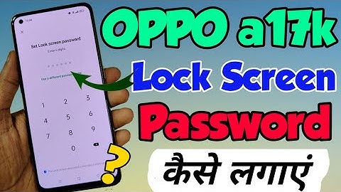 OPPO A17K me Lock Screen Password Kaise lagaye | How to Set lock screen password in OPPO a17k