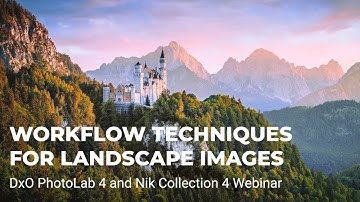 Workflow Techniques for your Landscape Images Using PhotoLab 4 with Nik Collection 4