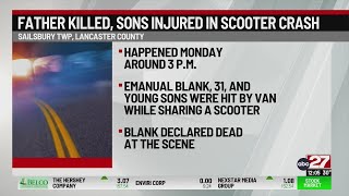 Father killed, sons hospitalized after van hit scooter in Lancaster County
