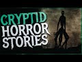 20 Scary Cryptid Horror Stories