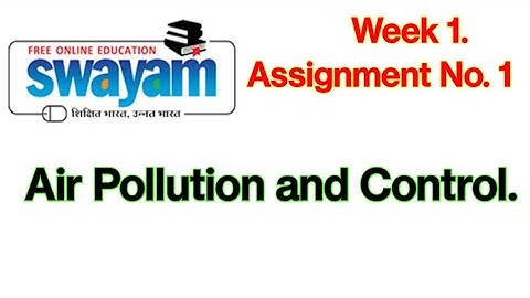 Air Pollution and Control Assignment no. 1 |week1| #swayam #nptel #mooc.
