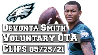Devonta Smith Voluntary OTA Clips (05/25/2021)