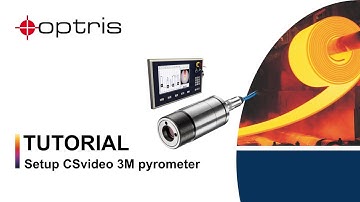 Optris CSvideo 3M: An Introduction to the Pyrometer for the Temperature Measurement of Metal