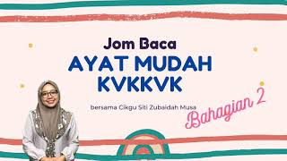 Ayat Mudah KVKKVK 2 - Sebut dan Baca