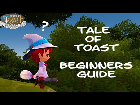 Tale of Toast - Beginners Guide