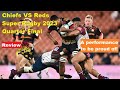 Review: Chiefs VS Queensland Reds Super Rugby Quarter Final 2023, Reactions and Recap