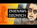 Top 10 znienawidzonych postaci z anime