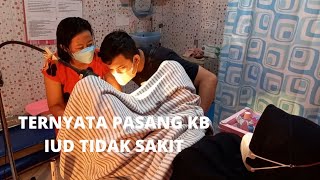 IBU SEMPAT MERASA TAKUT PASANG KB IUD