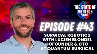 Lucien Blondel, Co-Founder & CTO of Quantum Surgical on Surgical Robotics screenshot 3