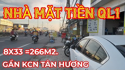 TẬP 349 BÁN NHÀ MẶT TIỀN QUỐC LỘ 1A. ĐỐI DIỆN KCN TÂN HƯƠNG. 7 TỶ