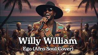 Willy William - Ego Afro Soul Cover (Javoka)
