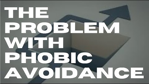 Why phobic avoidance of trauma has such impact (including dissociation, OSDD and DID)