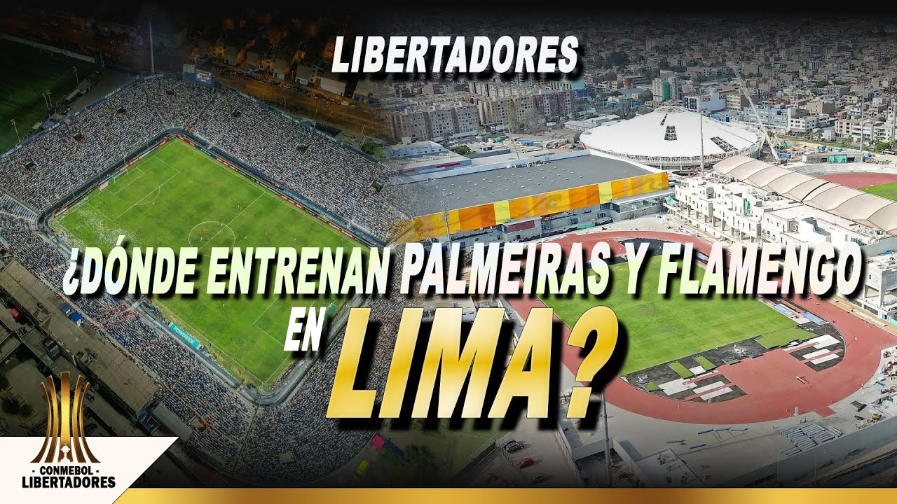 2025 Copa Libertadores Final: Where do Palmeiras and Flamengo train in Lima?