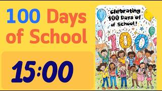 15-Minute 100th Day of School Timer - No Music - No Alarm