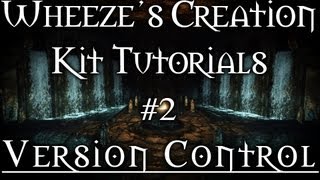 [Advanced] Wheeze's Creation Kit Tutorials - Version Control Profile