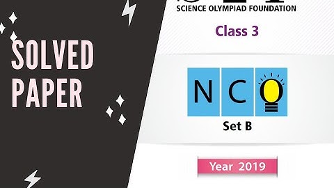 CLASS 3 NCO PREVIOUS YEAR SOLVED PAPER SET B 2019/ class 3 CYBER OLYMPIAD/class 3 NCO sample paper