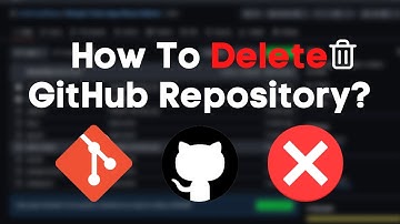 How To Delete a Github Repository Permanently | Remove Files and Folder On Github