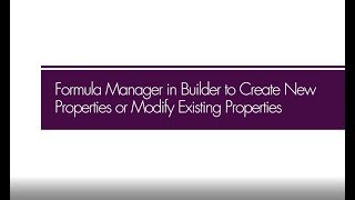 How to use the Formula Manager in Builder to create new properties or modify existing properties