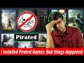I Installed *PIRATED GAMES* on My PC: This is What Happen... [Hindi]