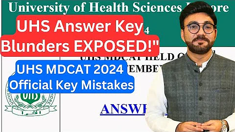 UHS MDCAT 2024 Official Key Mistakes | Wrong Answers & Review Requested!"