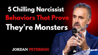 5 Chilling Narcissist Behaviors That Prove They're Monsters | BY JORDAN PETERSON...