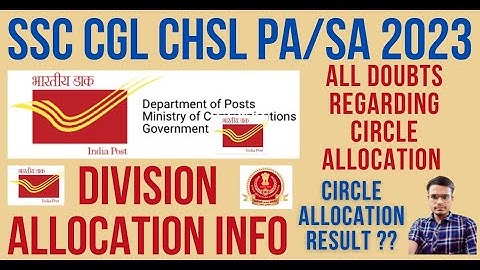 #147 all doubts regarding | ssc cgl 2022 pa sa circle allocation | chsl 2021 division allocation