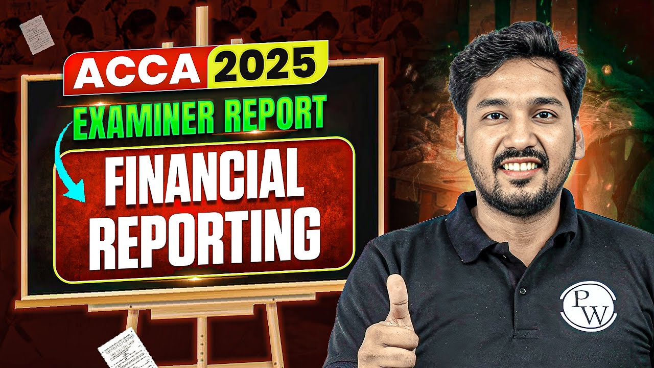 Financial Reporting | ACCA FR / F7 | Examiner Report 🧾| ACCA Sept 2025📝 ...