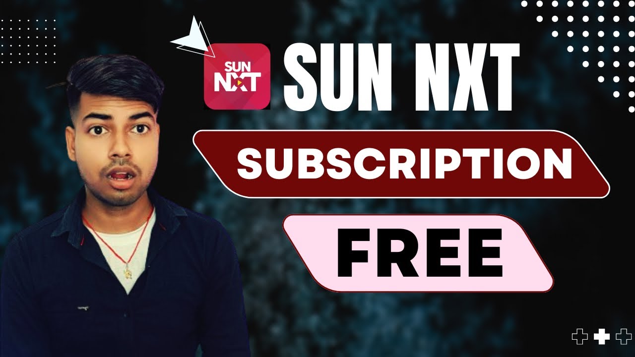 Sun nxt app free subscription sun nxt subscription How to
